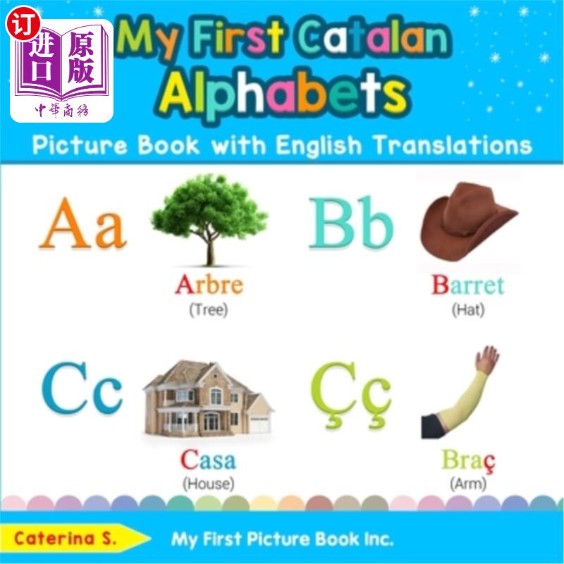 海外直订My First Catalan Alphabets Picture Book with English Translations: Bilingual Ear 我的第一本加泰罗尼亚字母图