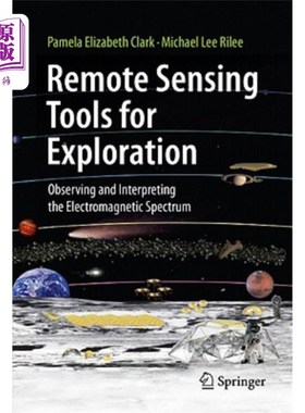 海外直订Remote Sensing Tools for Exploration: Observing and Interpreting the Electromagn 勘探用遥感工具:观测和解释电磁