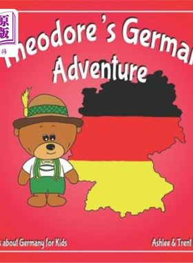 海外直订Books about Germany for Kids: Theodore's German Adventure 关于德国儿童的书：西奥多的德国冒险