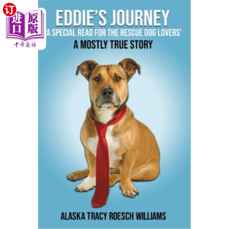 海外直订Eddie's Journey: 'A Special Read for the Rescue Dog Lovers' 《埃迪的旅程》:“给爱狗救援人士的特别读物”