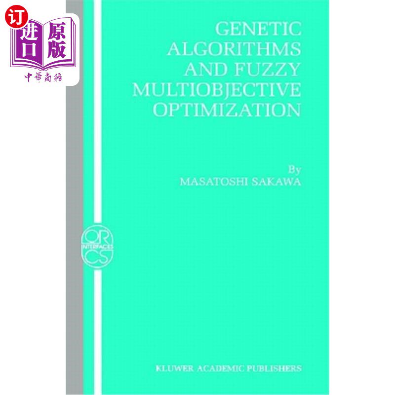 海外直订Genetic Algorithms and Fuzzy Multiobjective Optimization 遗传算法与模糊多目标优化