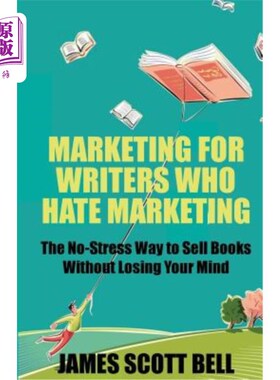 海外直订Marketing For Writers Who Hate Marketing: The No-Stress Way to Sell Books Withou 讨厌营销的作家的营销：与你