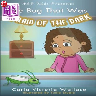 The 虫子 Bug Dark Was ASP儿童出版 害怕黑暗 ASP 礼物 Publishing Afraid Presents That 海外直订The Kids