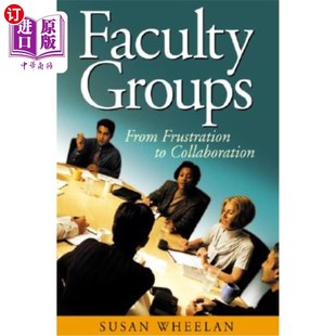 Groups Collaboration From 教师群体：从挫折到合作 Frustration 海外直订Faculty