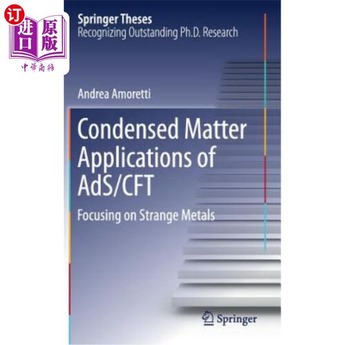 海外直订Condensed Matter Applications of Ads/Cft: Focusing on Strange Metals ADS/CFT的凝聚态应用：聚焦奇异金属