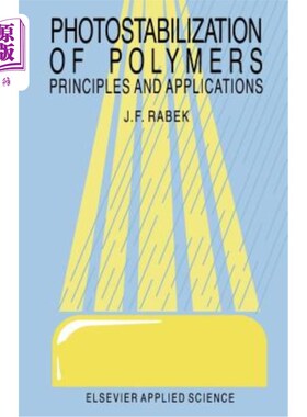 海外直订Photostabilization of Polymers: Priciples and Application 聚合物的光稳定:原理与应用