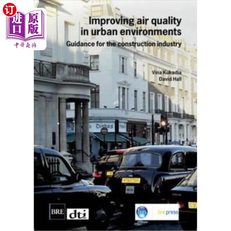 海外直订Improving Air Quality in Urban Environments: Guidance for the Construction Indus 改善城市环境中的空气质量：