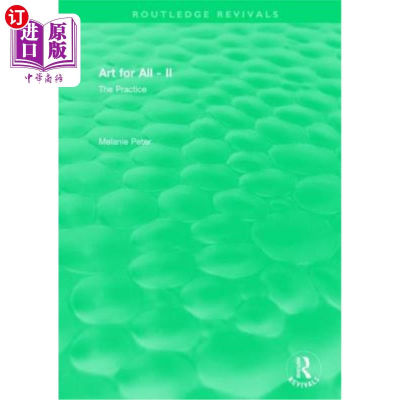 海外直订Art for All - II: The Practice 面向所有人的艺术——实践二:在特殊教育需求学生的课程中发展艺术