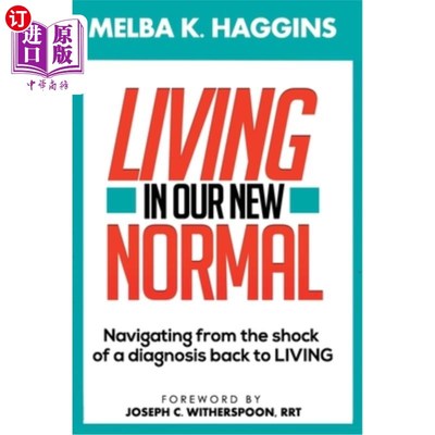 海外直订Living In Our New Normal: Navigating from the shock of a diagnosis back to LIVIN 生活在我们的新常态中:从诊