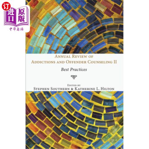 海外直订医药图书Annual Review of Addictions and Offender Counseling II: Best Practices 成瘾和罪犯咨询年度回顾2：实