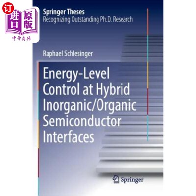 海外直订Energy-Level Control at Hybrid Inorganic/Organic Semiconductor Interfaces 无机/有机半导体混合界面的能级控制