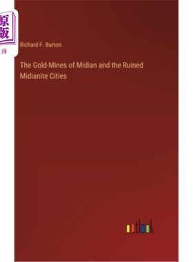 海外直订The Gold-Mines of Midian and the Ruined Midianite Cities 米甸的金矿和米甸城的废墟