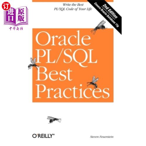 海外直订Oracle Pl/SQL Best Practices: Write the Best Pl/SQL Code of Your Life Oracle Pl/SQL实践：写出好的P