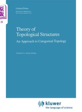 海外直订Theory of Topological Structures: An Approach to Categorical Topology 拓扑结构理论:一种范畴拓扑的研究方法