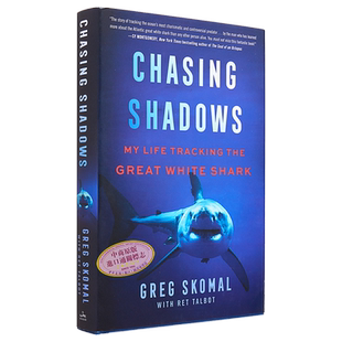 现货 逐影子 追踪大白鲨的日子 Chasing Shadows My Life Tracking the Great White Shark 英文原版 Greg Skomal【中商原版】