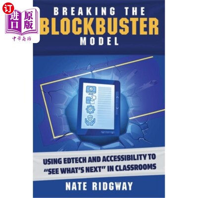 海外直订Breaking the Blockbuster Model: Using Edtech and Accessibility to See What's Nex 打破重磅模式:利用教育技术