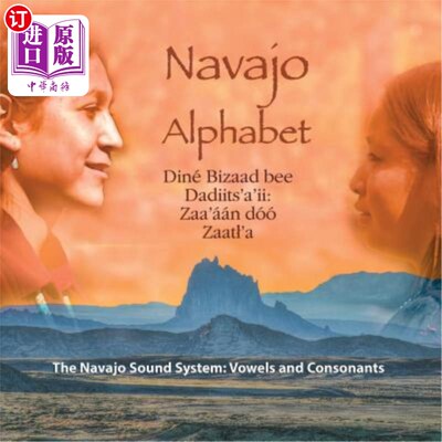 海外直订Navajo Alphabet: The Navajo Sound System: Vowels and Consonants 纳瓦霍字母表：纳瓦霍语音系统：元音和辅音