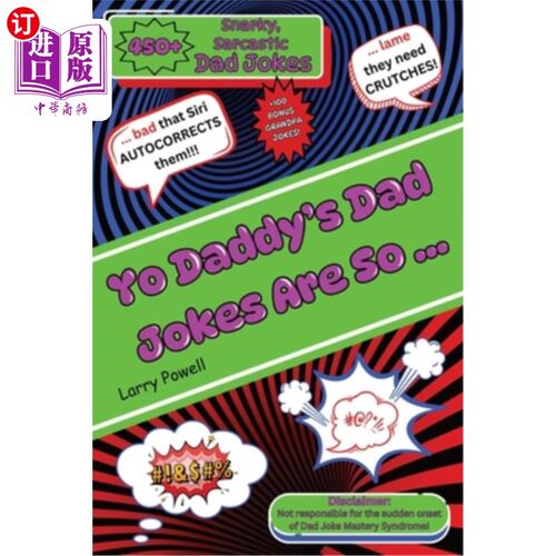 海外直订Yo Daddy's Dad Jokes Are So ...: A Dad's Training Guide To Hilariously Funny Sid Yo Daddy的老