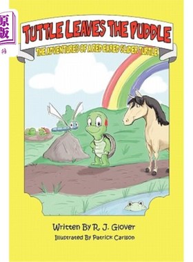 海外直订Tuttle Leaves The Puddle: The Adventures of a Red Eared Slider Turtle 塔特尔离开水坑：红耳乌龟的冒险