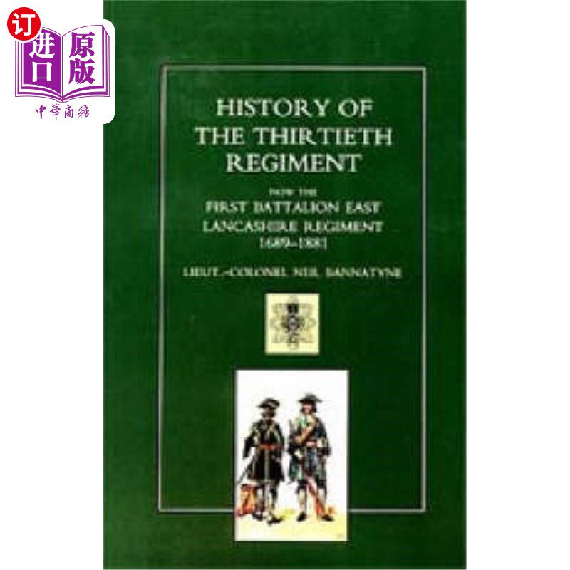 海外直订History of the Thirtieth Regiment, Now the First Battalion East Lancashire Regim 第30团(现为东兰开夏团第一