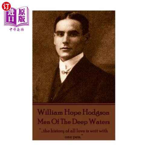 海外直订William Hope Hodgson - Men Of The Deep Waters: 