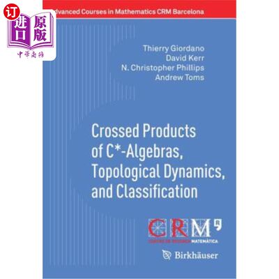 海外直订Crossed Products of C*-Algebras, Topological Dynamics, and Classification C*-代数的交叉积，拓扑动力学和分类