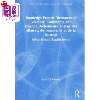 海外直订Routledge French Dictionary of Business, Commerce and Finance Dictionnaire Angla 劳特利奇法语商业、商业和金