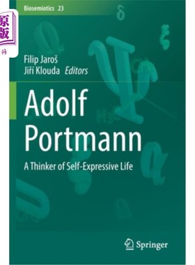 海外直订Adolf Portmann: A Thinker of Self-Expressive Life 阿道夫·波特曼:自我表现生活的思想家