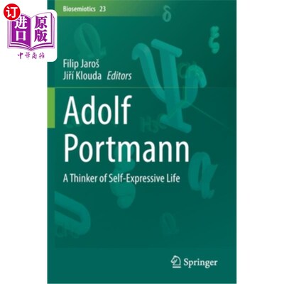 海外直订Adolf Portmann: A Thinker of Self-Expressive Life 阿道夫·波特曼:自我表现生活的思想家