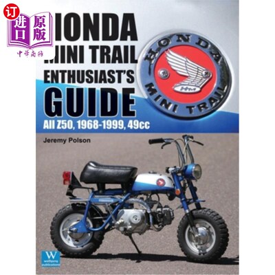 海外直订Honda Mini Trail - Enthusiast's Guide: All Z50, 1968 - 1999, 49cc