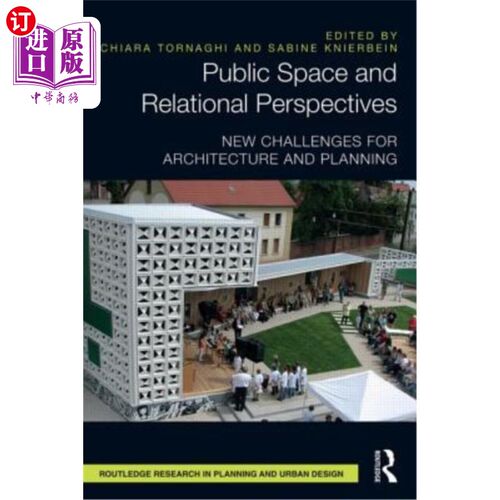 海外直订Public Space and Relational Perspectives: New Challenges for Architecture and Pl 公共空间与关系视角:建筑与