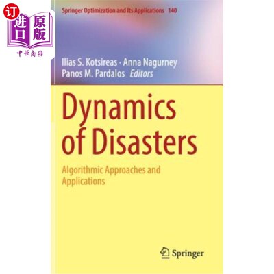 海外直订Dynamics of Disasters: Algorithmic Approaches and Applications 灾害动力学:算法方法与应用