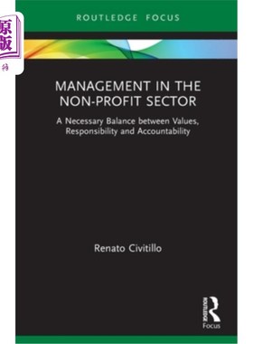 海外直订Management in the Non-Profit Sector: A Necessary Balance Between Values, Respons 非营利部门的管理:价值观、