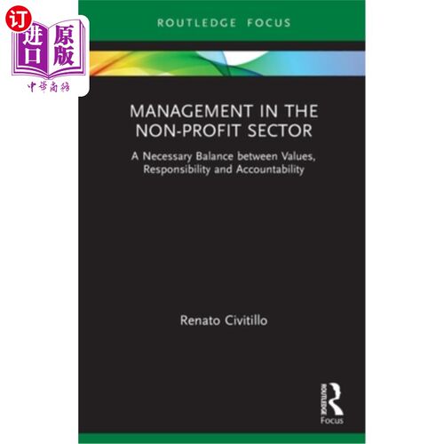 海外直订Management in the Non-Profit Sector: A Necessary Balance Between Values, Respons 非营利部门的管理:价值观、