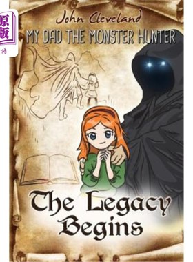 海外直订My Dad the Monster Hunter: The Legacy Begins