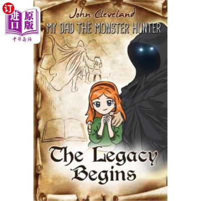 海外直订My Dad the Monster Hunter: The Legacy Begins