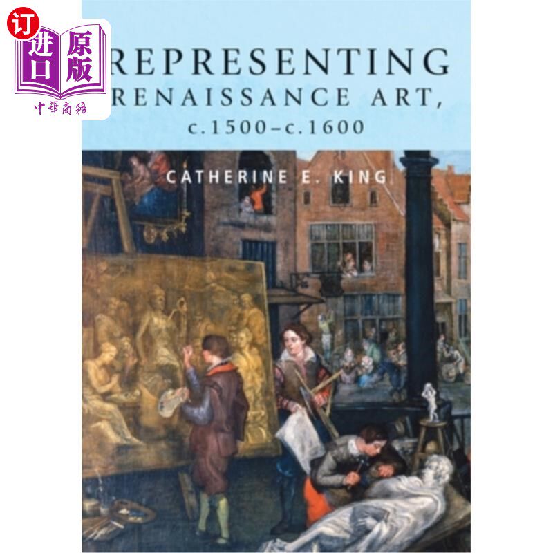 海外直订Representing Renaissance Art, C.1500-C.1600 代表文艺复兴时期艺术，公元前1500- 1600年