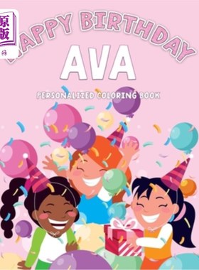 海外直订Ava's Birthday Coloring Book: Customized Book Created for You 艾娃的生日涂色书:为你定制的书