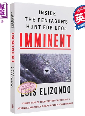 迫在眉睫 五角大楼寻找UFO的内幕 Imminent Inside the Pentagons Hunt for UFOs 英文原版 Luis Elizondo【中商原版】