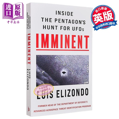 迫在眉睫 五角大楼寻找UFO的内幕 Imminent Inside the Pentagons Hunt for UFOs 英文原版 Luis Elizondo【中商原版】
