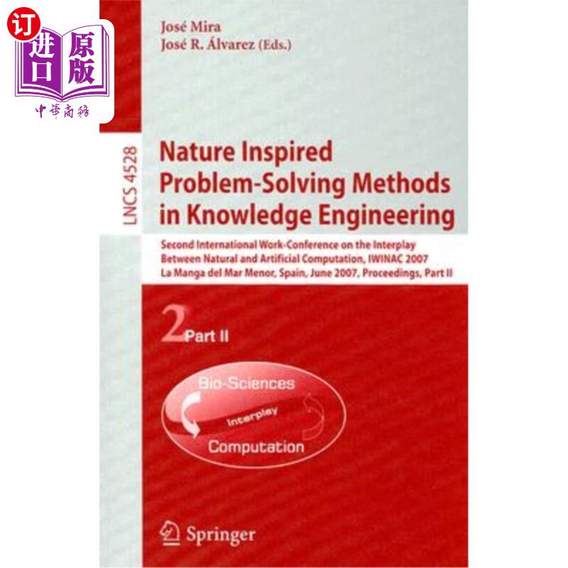海外直订Nature Inspired Problem-Solving Methods in Knowledge Engineering: Second Interna 自然启发的知识工程问题解决