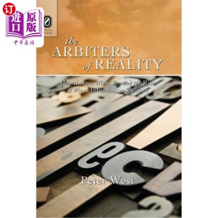 海外直订The Arbiters of Reality: Hawthorne, Melville, and the Rise of Mass Information C 现实的仲裁者:霍桑、梅尔维
