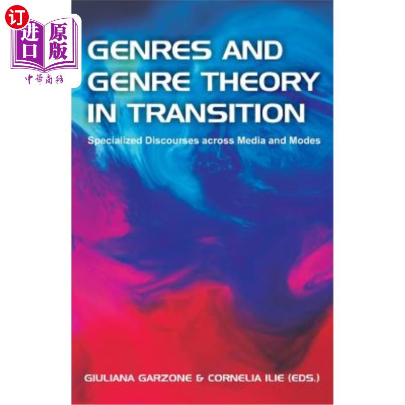 海外直订Genres and Genre Theory in Transition: Specialized Discourses Across Media and M 转型中的体裁和体裁理论：跨