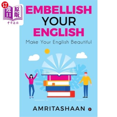 海外直订Embellish Your English: Make Your English Beautiful 润色你的英语:让你的英语变得漂亮