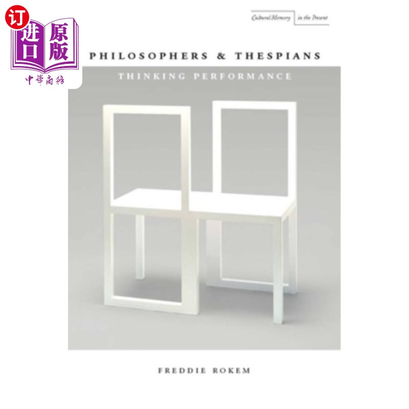 海外直订Philosophers and Thespians: Thinking Performance 哲学家与剧作家:思维表现