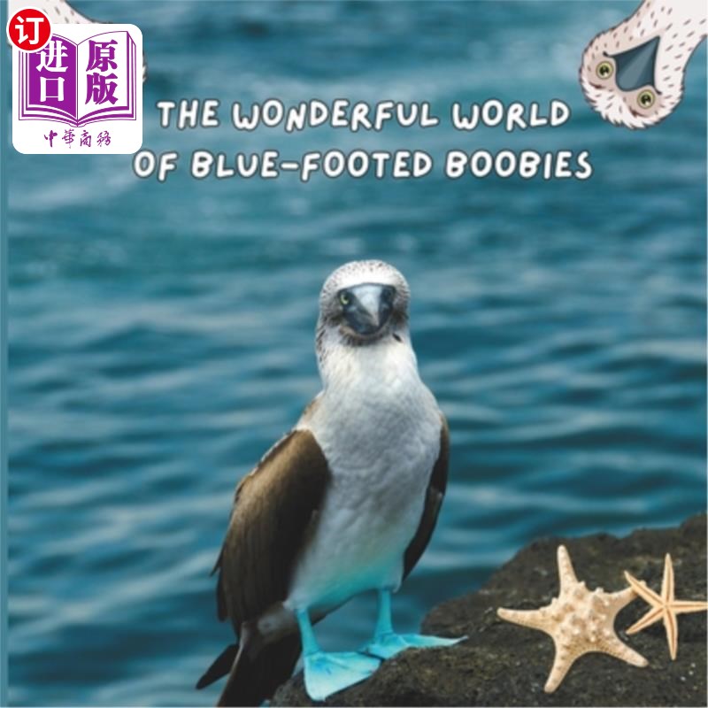海外直订The Wonderful World of Blue-footed Boobies: Interesting Facts About Blue-footed  蓝脚鲣鸟的奇妙世界：关于蓝