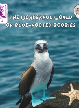 海外直订The Wonderful World of Blue-footed Boobies: Interesting Facts About Blue-footed  蓝脚鲣鸟的奇妙世界：关于蓝