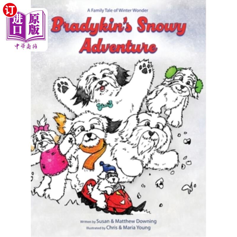 海外直订Bradykin's Snowy Adventure: A Family Tale of Winter Wonder 布拉迪金的《雪域冒险：冬日奇迹的家庭故事》