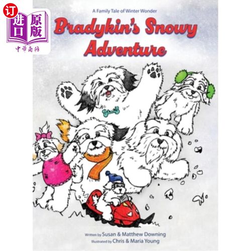 海外直订Bradykin's Snowy Adventure: A Family Tale of Winter Wonder 布拉迪金的《雪域冒险：冬日奇迹的家庭故事》