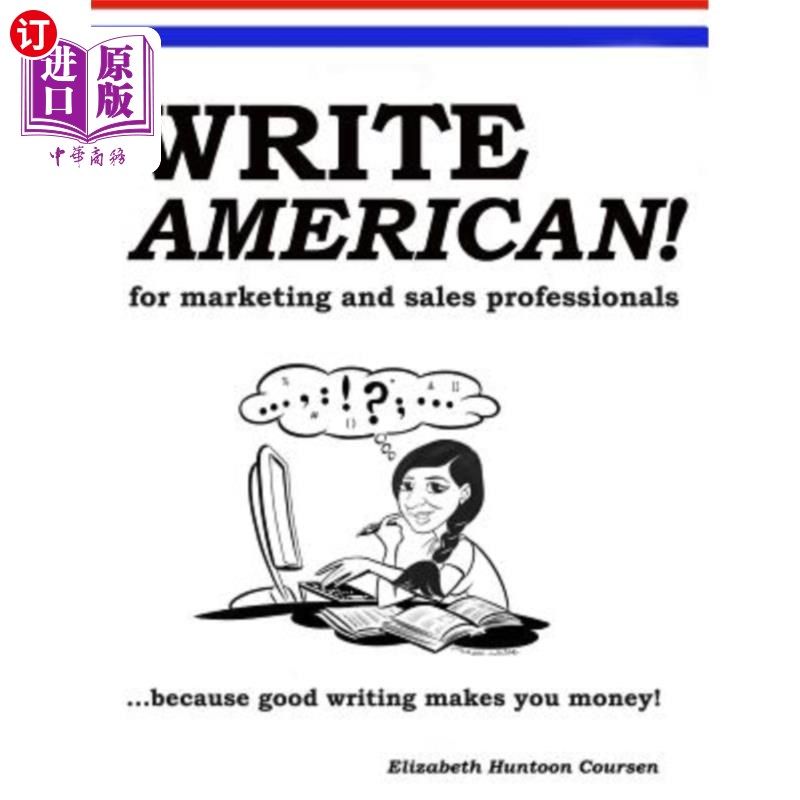 海外直订Write AMERICAN! for Marketing and Sales Professionals: India edition 写美国!针对市场和销售专业人员:印度版